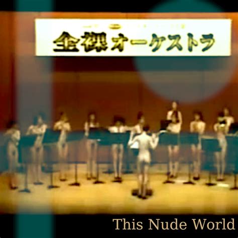 This Nude World